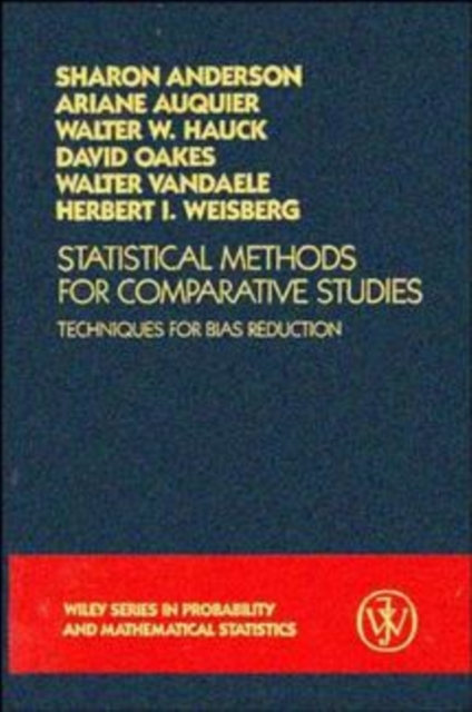 Statistical Methods for Comparative Studies : Techniques for Bias Reduction, PDF eBook