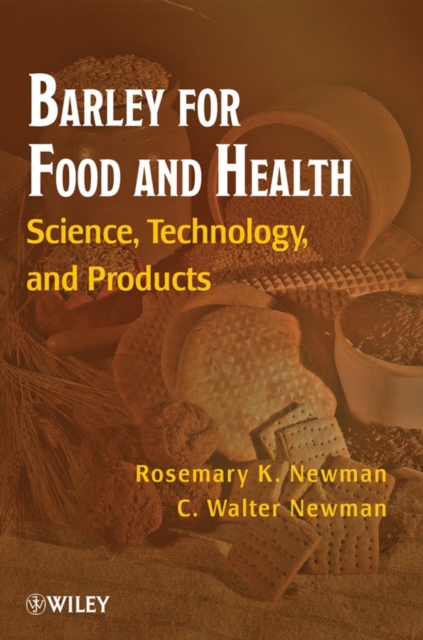 Barley for Food and Health : Science, Technology, and Products, PDF eBook