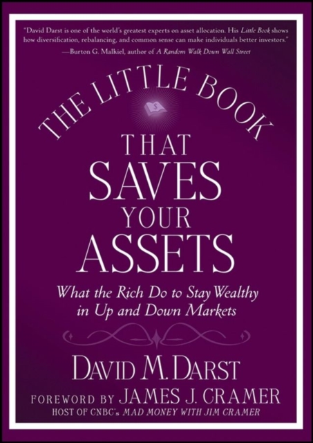 The Little Book that Saves Your Assets : What the Rich Do to Stay Wealthy in Up and Down Markets, PDF eBook