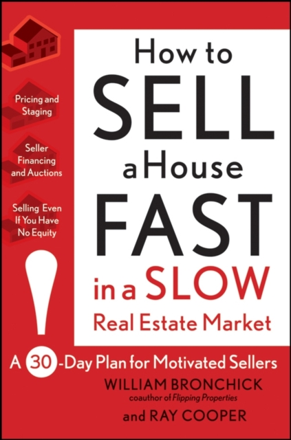 How to Sell a House Fast in a Slow Real Estate Market : A 30-Day Plan for Motivated Sellers, PDF eBook