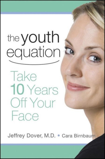 The Youth Equation : Take 10 Years Off Your Face, PDF eBook
