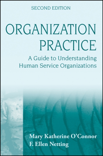 Organization Practice : A Guide to Understanding Human Service Organizations, PDF eBook