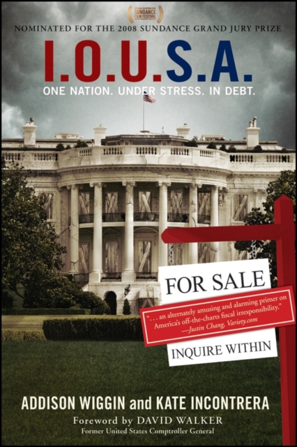 I.O.U.S.A : One Nation. Under Stress. In Debt, EPUB eBook