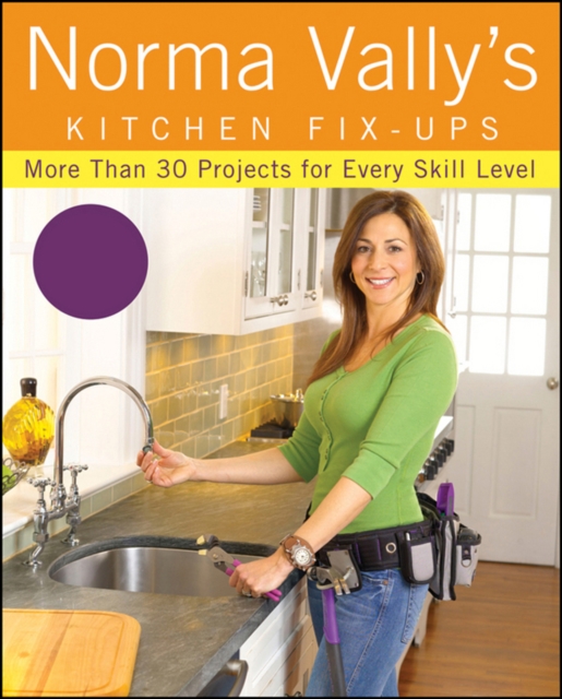 Norma Vally's Kitchen Fix-Ups : More than 30 Projects for Every Skill Level, EPUB eBook