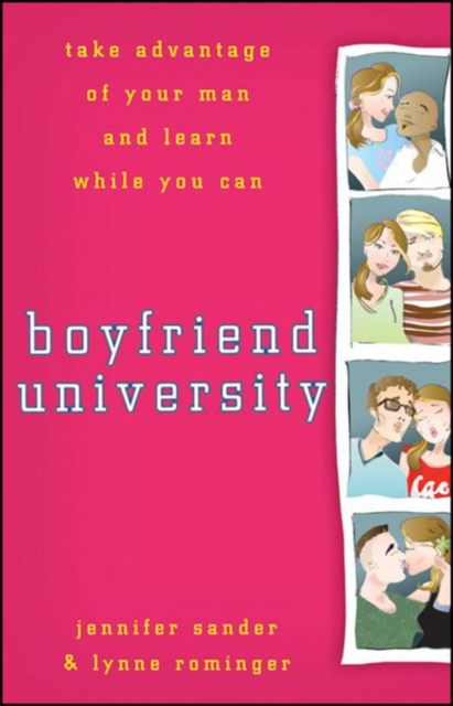 Boyfriend University : Take Advantage of Your Man and Learn While You Can, EPUB eBook