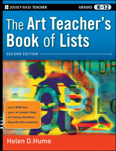 The Art Teacher's Book of Lists, Grades K-12, Paperback / softback Book
