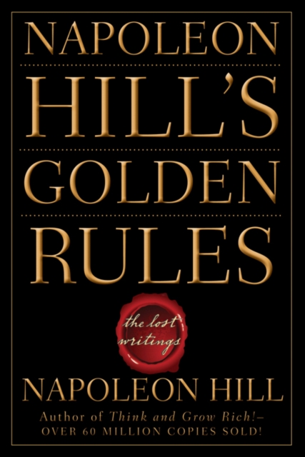 Napoleon Hill's Golden Rules : The Lost Writings, EPUB eBook