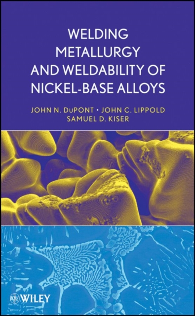 Welding Metallurgy and Weldability of Nickel-Base Alloys, PDF eBook