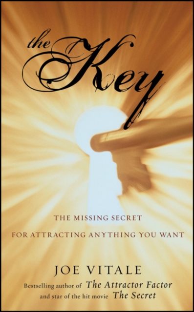 The Key : The Missing Secret for Attracting Anything You Want, Paperback / softback Book