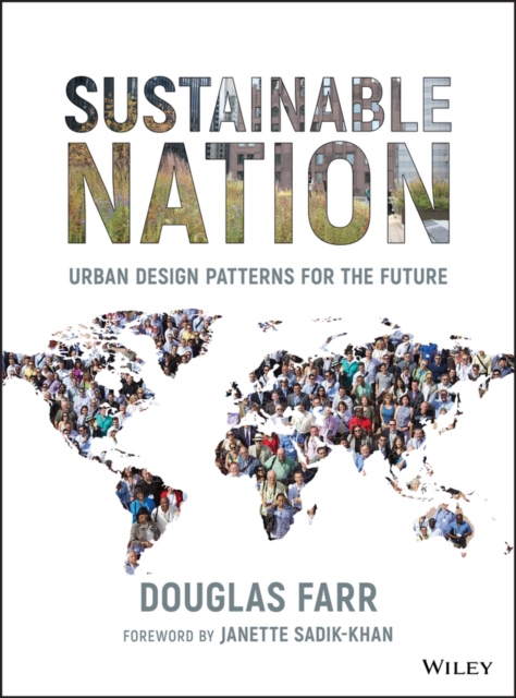 Sustainable Nation : Urban Design Patterns for the Future, Hardback Book