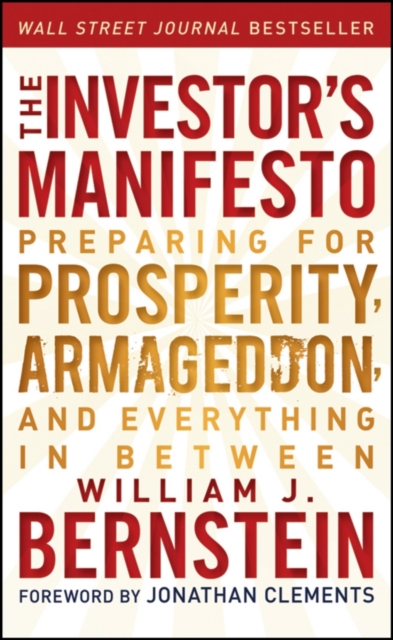 The Investor's Manifesto : Preparing for Prosperity, Armageddon, and Everything in Between, PDF eBook