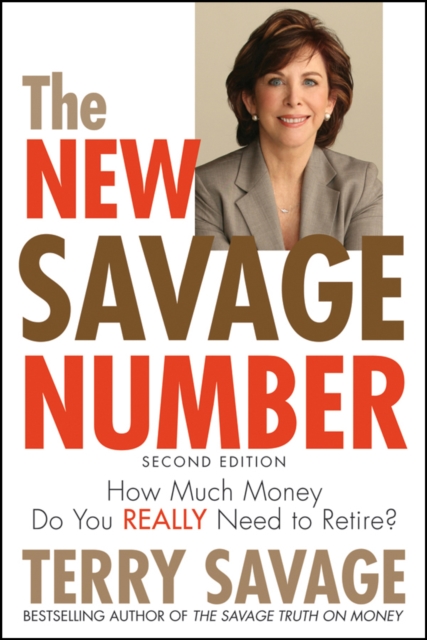 The New Savage Number : How Much Money Do You Really Need to Retire?, PDF eBook