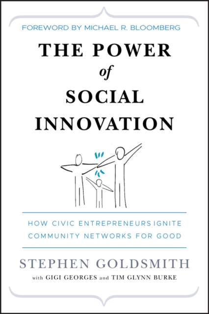 The Power of Social Innovation : How Civic Entrepreneurs Ignite Community Networks for Good, EPUB eBook