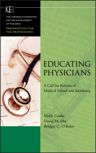 Educating Physicians : A Call for Reform of Medical School and Residency, EPUB eBook