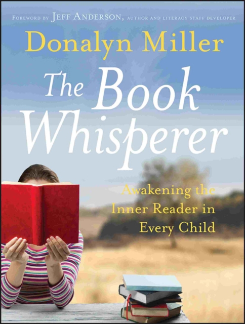 The Book Whisperer : Awakening the Inner Reader in Every Child, PDF eBook