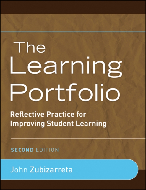 The Learning Portfolio : Reflective Practice for Improving Student Learning, PDF eBook