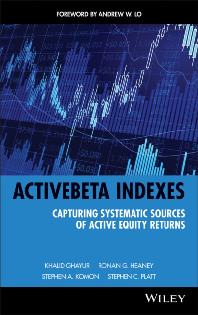ActiveBeta Indexes : Capturing Systematic Sources of Active Equity Returns, PDF eBook