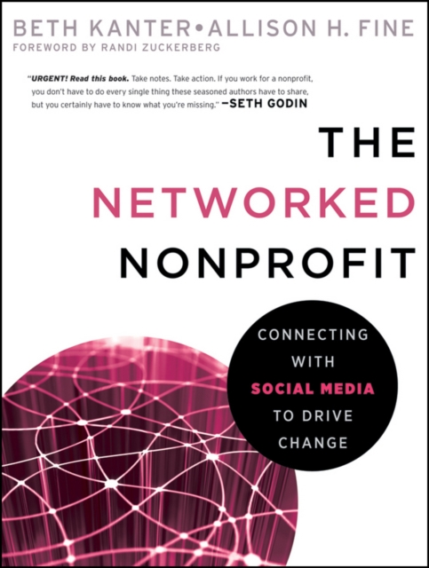 The Networked Nonprofit : Connecting with Social Media to Drive Change, PDF eBook