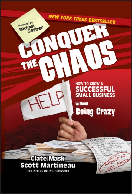 Conquer the Chaos : How to Grow a Successful Small Business Without Going Crazy, PDF eBook
