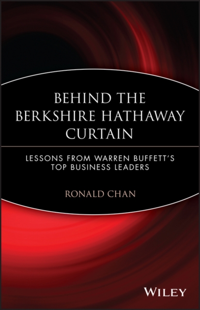 Behind the Berkshire Hathaway Curtain : Lessons from Warren Buffett's Top Business Leaders, PDF eBook
