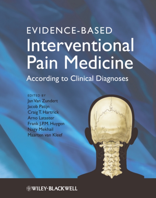 Evidence-Based Interventional Pain Medicine : According to Clinical Diagnoses, Hardback Book