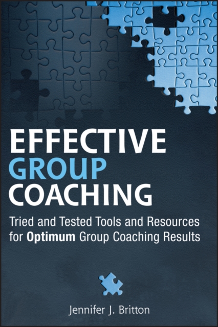 Effective Group Coaching : Tried and Tested Tools and Resources for Optimum Coaching Results, PDF eBook
