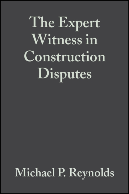 The Expert Witness in Construction Disputes, PDF eBook