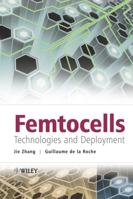 Femtocells : Technologies and Deployment, PDF eBook