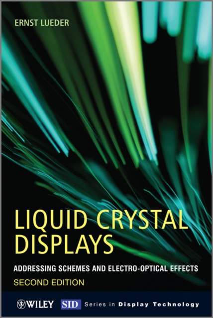 Liquid Crystal Displays : Addressing Schemes and Electro-Optical Effects, PDF eBook