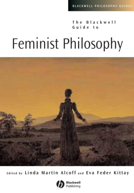 The Blackwell Guide to Feminist Philosophy, PDF eBook