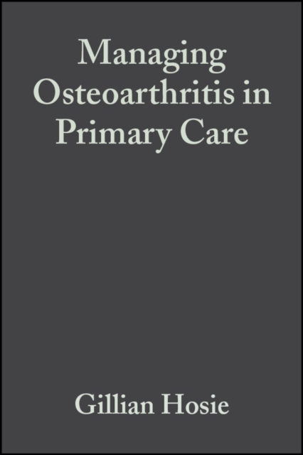 Managing Osteoarthritis in Primary Care, PDF eBook