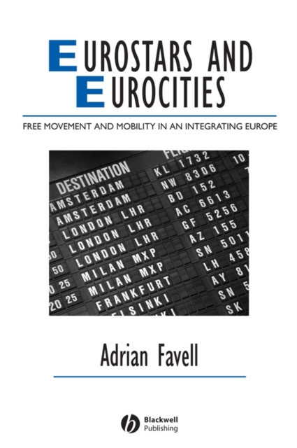 Eurostars and Eurocities : Free Movement and Mobility in an Integrating Europe, PDF eBook
