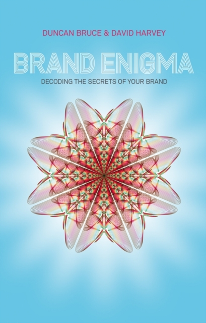 Brand Enigma : Decoding the Secrets of your Brand, PDF eBook