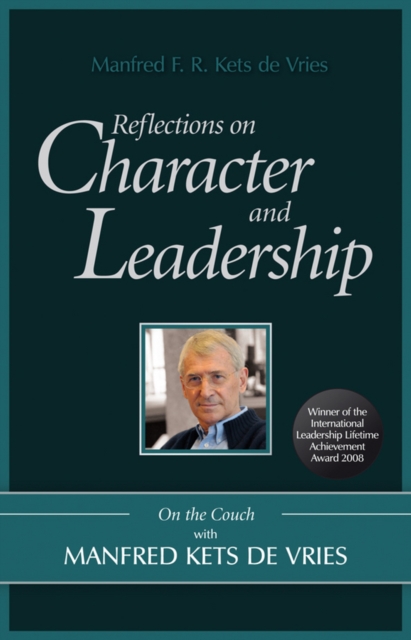 Reflections on Character and Leadership : On the Couch with Manfred Kets de Vries, PDF eBook