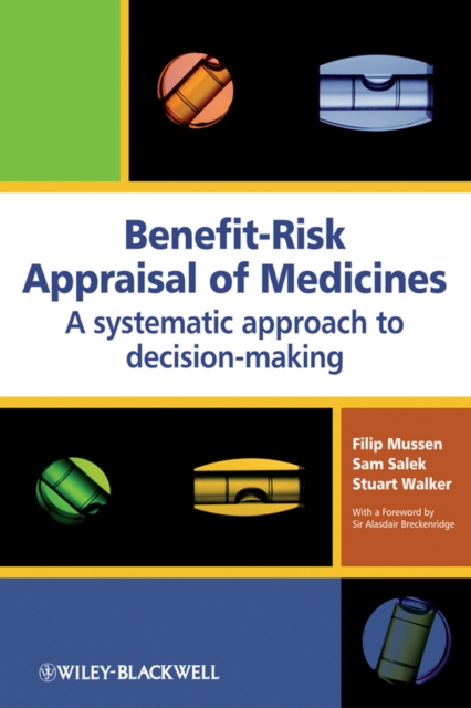 Benefit-Risk Appraisal of Medicines : A Systematic Approach to Decision-making, PDF eBook