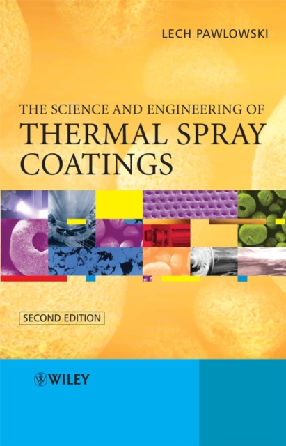 The Science and Engineering of Thermal Spray Coatings, PDF eBook