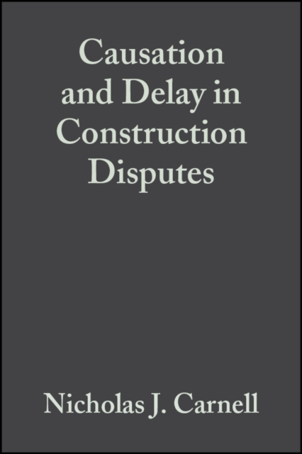 Causation and Delay in Construction Disputes, PDF eBook