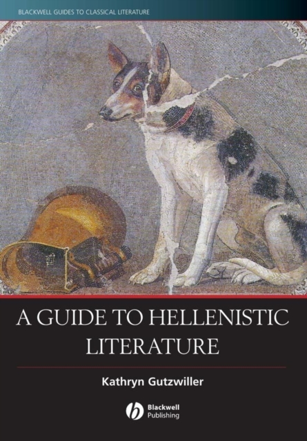 A Guide to Hellenistic Literature, PDF eBook