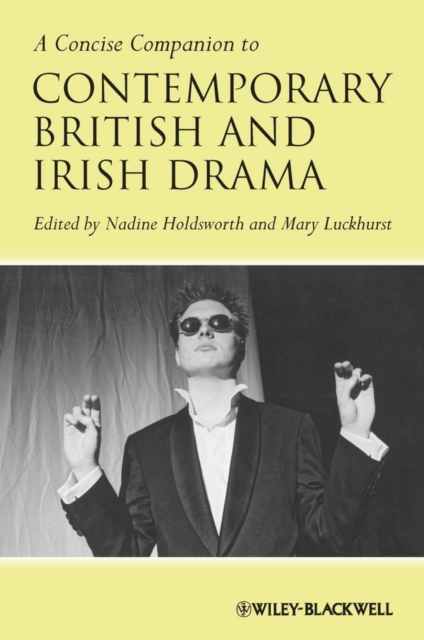 A Concise Companion to Contemporary British and Irish Drama, PDF eBook