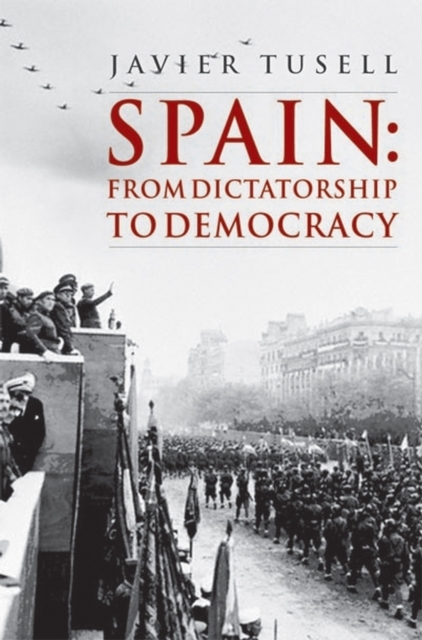 Spain : From Dictatorship to Democracy, PDF eBook