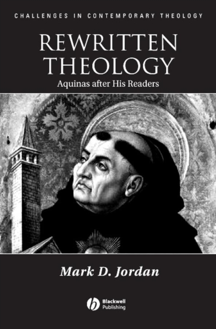 Rewritten Theology : Aquinas After His Readers, PDF eBook