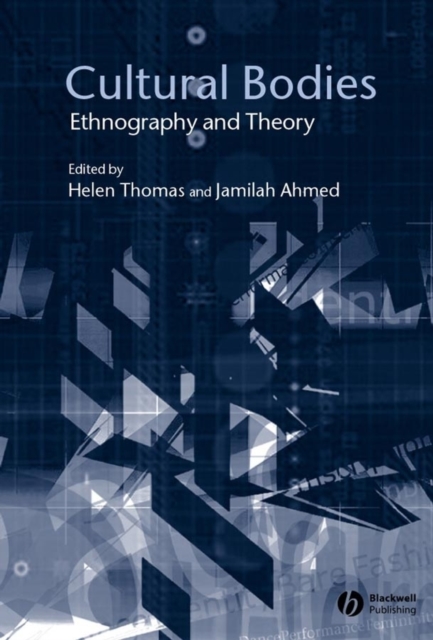 Cultural Bodies : Ethnography and Theory, PDF eBook