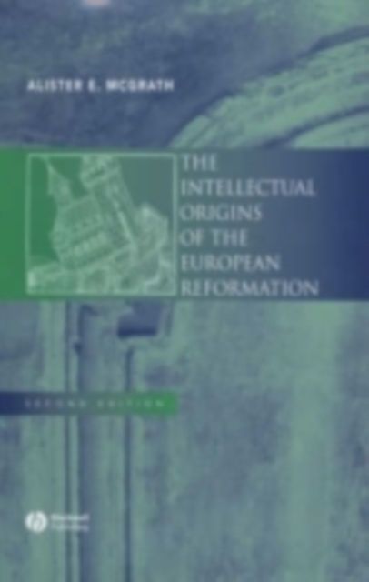 The Intellectual Origins of the European Reformation, PDF eBook