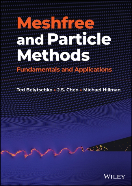 Meshfree and Particle Methods : Fundamentals and Applications, Hardback Book