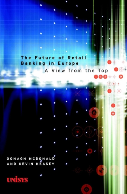 The Future of Retail Banking in Europe : A View from the Top, PDF eBook