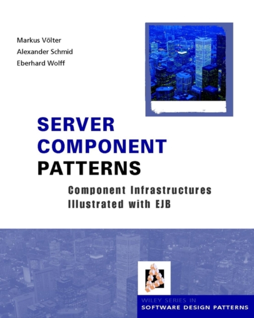Server Component Patterns : Component Infrastructures Illustrated with EJB, PDF eBook