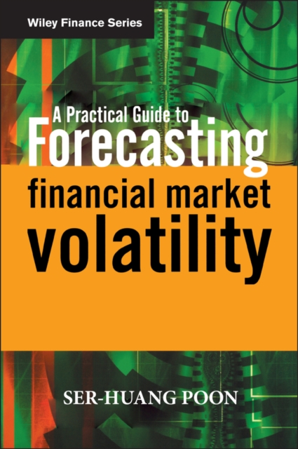 A Practical Guide to Forecasting Financial Market Volatility, PDF eBook
