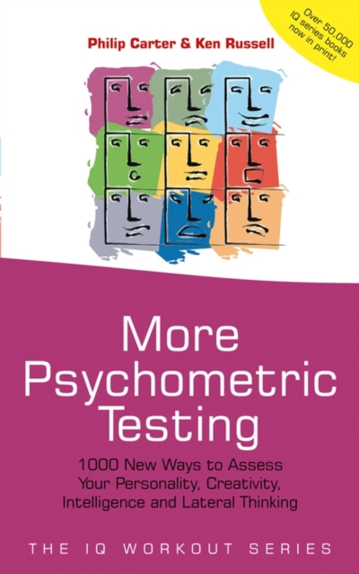 More Psychometric Testing : 1000 New Ways to Assess Your Personality, Creativity, Intelligence and Lateral Thinking, PDF eBook