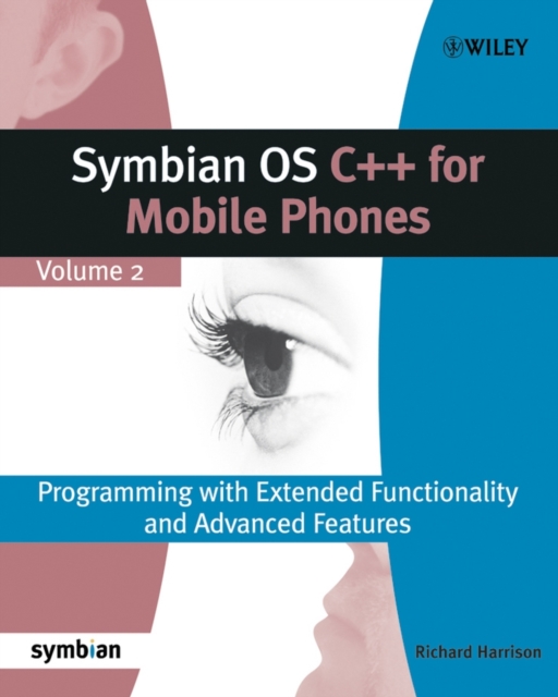 Symbian OS C++ for Mobile Phones : Programming with Extended Functionality and Advanced Features, PDF eBook