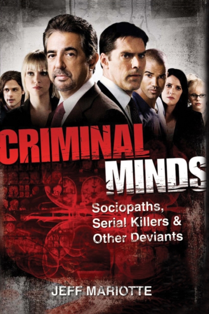 Criminal Minds : Sociopaths, Serial Killers, and Other Deviants, EPUB eBook